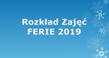 Rozkład zajęć na Ferie 2019